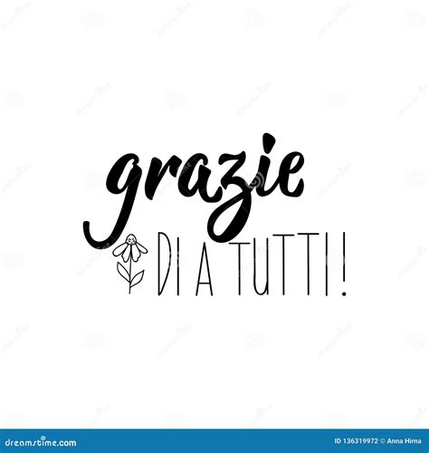 Grazie Di A Tutti Thanks To Everyone In Italian Modern Brush