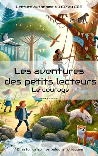 Les Aventures Des Petits Lecteurs Histoires Inspirantes Sur Le