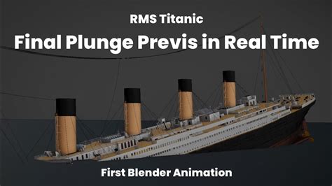 Rms Titanic Final Plunge Previs In Real Time First Workbench Blender