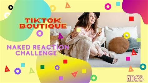 Walked Out Naked Reaction Challenge On Tiktok Youtube