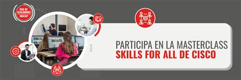 Te Invitamos A La Masterclass De Skills For All De Cisco