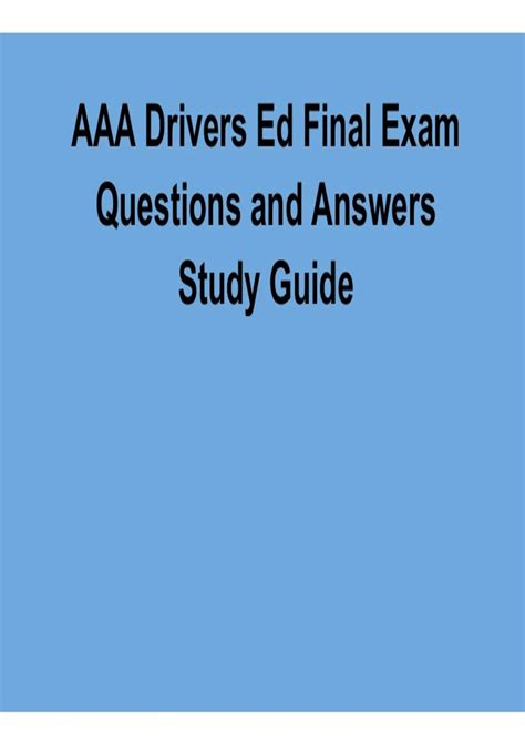 AAA Drivers Ed Final Exam Questions and Answers Study Guide 2025/ 2026