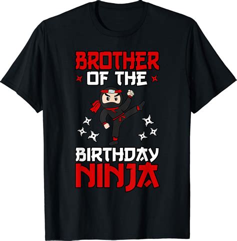 Brother Of The Birthday Ninja Shinobi Themed B Day Party T Shirt Unisex S Xl Hot Trending Shirt