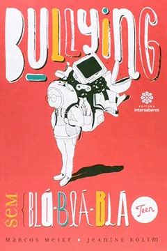 Bullying sem Blá Blá Blá Teen PDF Marcos Meier