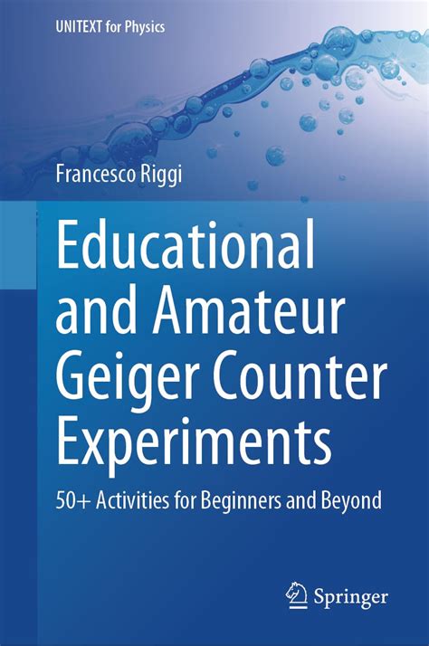 Educational And Amateur Geiger Counter Experiments Activities For Beginners And Beyond