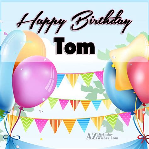 Happy Birthday Tom