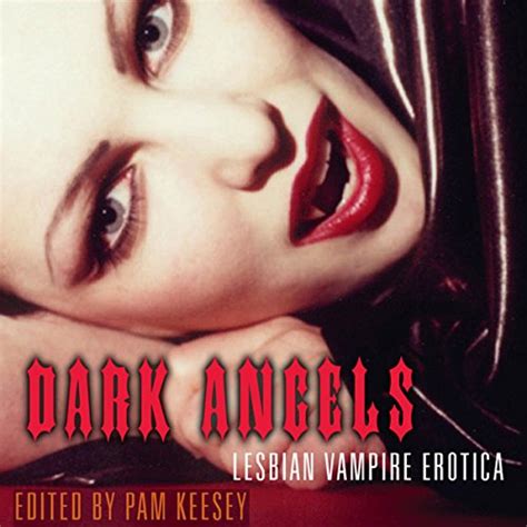 Amazon Dark Angels Lesbian Vampire Erotica Audible Audio Edition Veronica Laine Pam