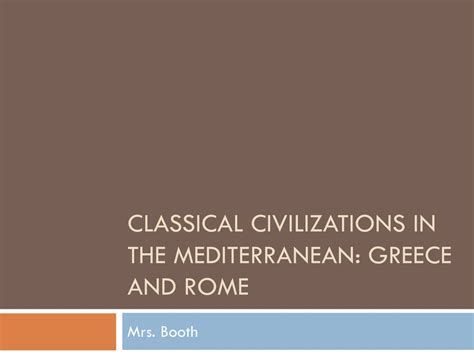 Classical Civilizations In The Mediterranean Greece And Rome Ppt