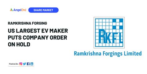 Ramkrishna Forging Usa S Largest Ev Manufacturer Puts Order On Hold