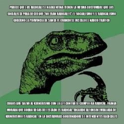 Meme Filosoraptor Parece Que Los Radicales En Argentina Tienen La