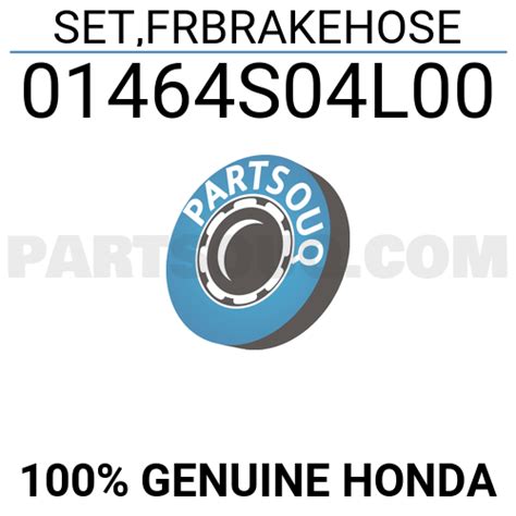 SET,FRBRAKEHOSE 01464S04L00 | Honda Parts | PartSouq