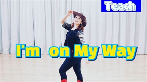 I m on My Way Line Dance 신나는 초급 라인댄스 배우자 Teach YouTube