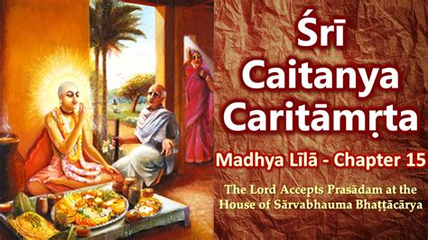 Chaitanya Charitamrita Madhya Lila Chapter The Lord Accepts