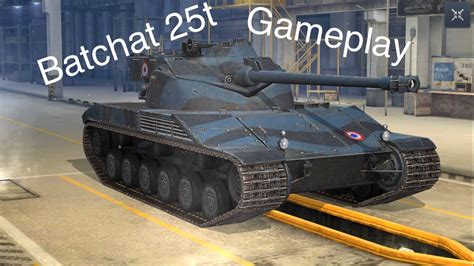 Batchat 25t Gameplay WoT Blitz YouTube