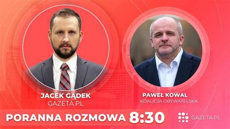 Paweł Kowal gościem Porannej Rozmowy Gazeta pl 22 02 CDA