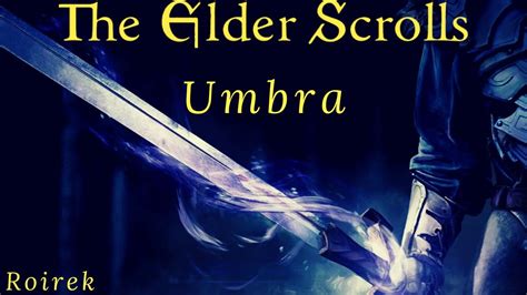 The Elder Scrolls Lore Español Umbra Youtube