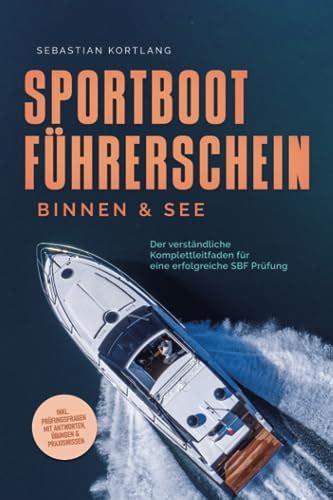 Sportbootf Hrerschein Binnen See Der Verst Ndliche Komplettleitfaden