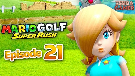 Mario Golf Super Rush Nintendo Switch Gameplay Walkthrough Part