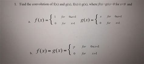 Solved 1 Find The Convolution Of F X And G X F X ⊗g X