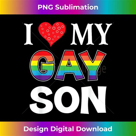 I Love My Gay Son Lgbt Lesbian Rainbow Lgbtq Pride Lovely Inspire Uplift