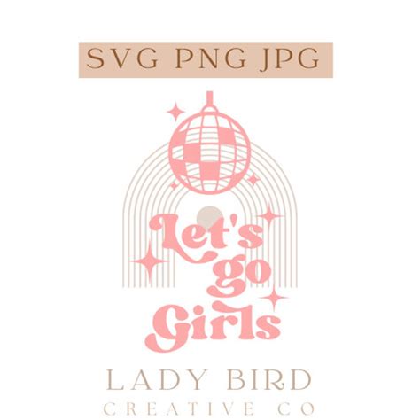 Lets Go Girls Svg Western Svg Cowboy Svg Trendy Svg Nash Bash Disco