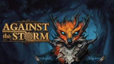 Against The Storm Latest Update Adds New Fox Citizens