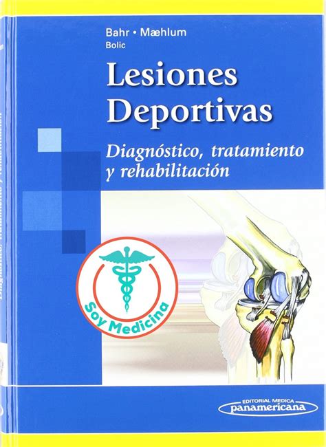 Lesiones Deportivas Diagnóstico Tratamiento y Rehabilitación Libros