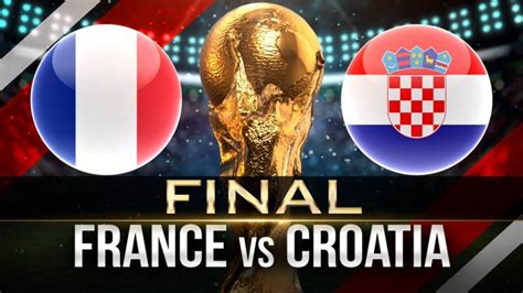 Fifa World Cup Russia 2018 France Vs Croatia Live Fifa World Cup 2018