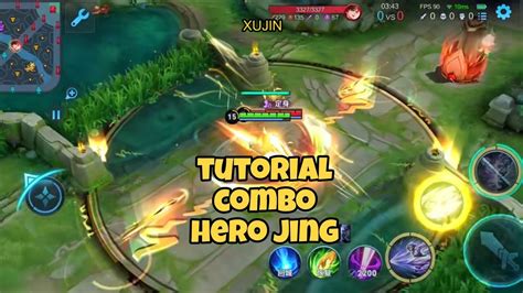 Tutorial Combo Hero Jing Honor Of Kings Gameplay Hero Solo Rank Skill