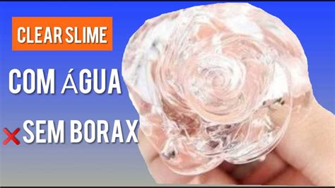 Slime Com Água Sem BÓrax Sem Maizena Sem Farinha De Trigo Youtube