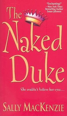 The Naked Duke The Naked Marquis By Sally MacKenzie Between Dreams And Reality