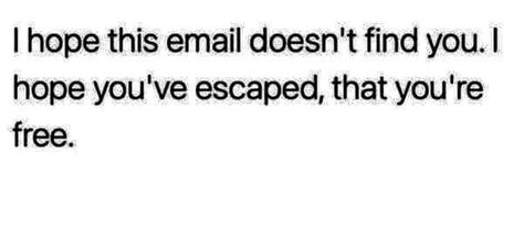 When You Get That Email I Hope This Finds You Well No It Does Not