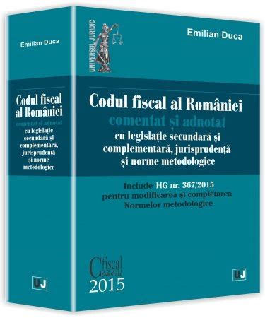 Codul Fiscal Al Romaniei Comentat Si Adnotat 2015 Editura Hamangiu