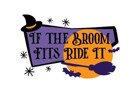 If The Broom Fits Ride It SVG Cut File By Creative Fabrica Crafts