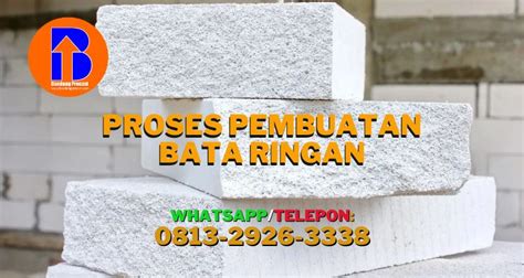 Proses Pembuatan Bata Ringan