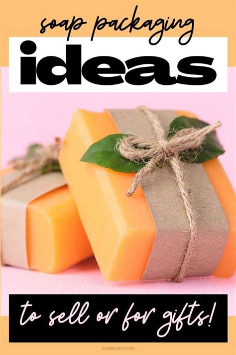 Soap Packaging Ideas: Ways to Package to Soap To Gift or Sell
