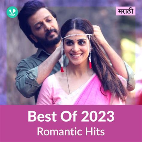 Romantic Hits 2023 Marathi Latest Marathi Songs Online Jiosaavn