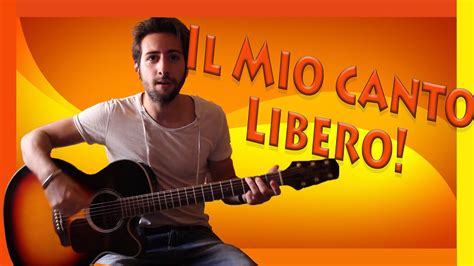 Tutorial Chitarra Il Mio Canto Libero Lucio Battisti Accordi