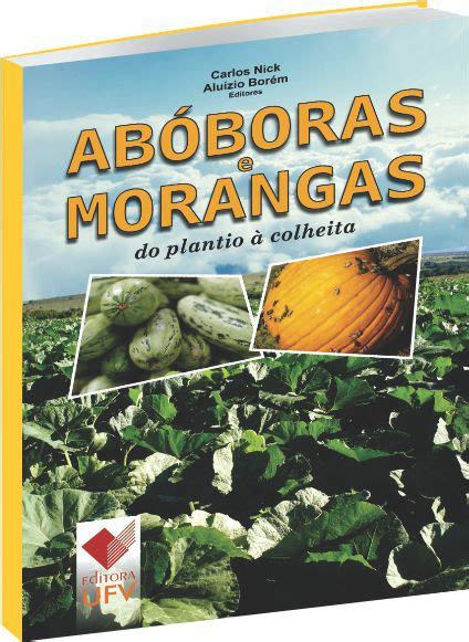 Abóboras e Morangas do plantio à colheita Agrobooks Livros para