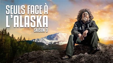 Replay Seuls Face L Alaska S Retrouvez Les Missions De Ce