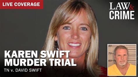 Live Karen Swift Murder Trial — Tn V David Swift — Day Six Youtube