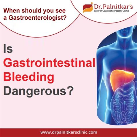 Is Gastrointestinal Bleeding Dangerous When Should You See A