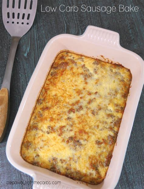 Low Carb Sausage Bake - Step Away From The Carbs