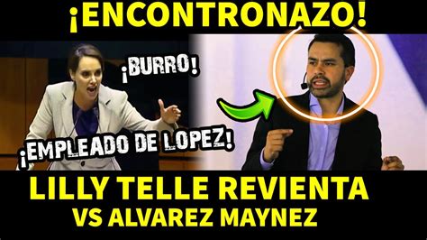 Encontronazo Lilly Tellez Revienta Vs Alvarez Maynez Youtube