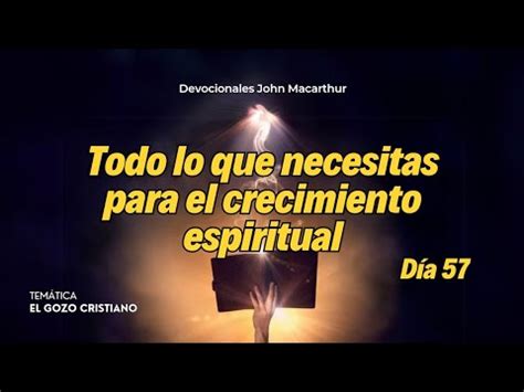 Todo Lo Que Necesitas Para El Crecimiento Espiritual John Macarthur