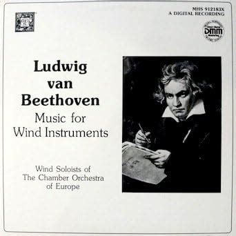 Beethoven Wind Soloist Of The Chamber Orchestra Of Europe Beethoven