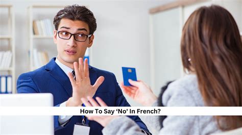 Unique Ways To Say No In French Formal And Informal