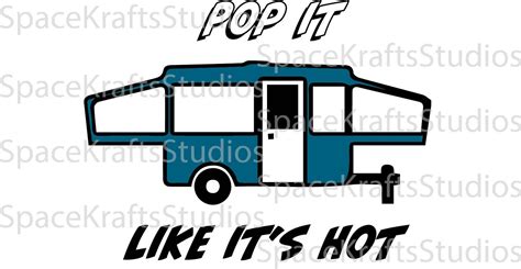 Pop It Like Its Hot Camping Camper SVG Cricut SVG Eps Etsy