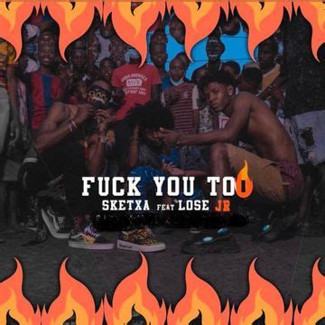 Fuck You Too Single De Sketxa Letras Mus Br