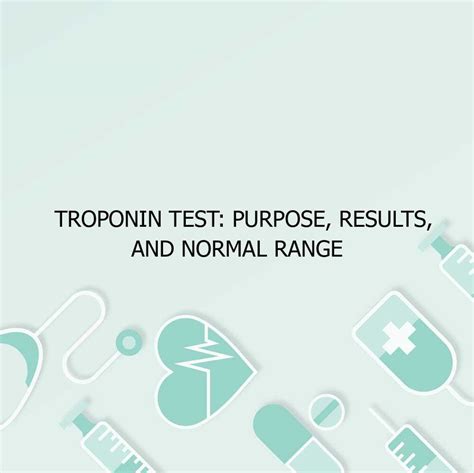 troponin test purpose results  normal range